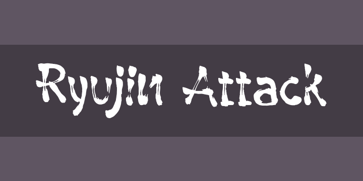 Ryujin Attack